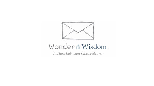 Wonder & Wisdom - reconnecting generations, one letter at a time